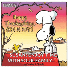 a peanuts cartoon says happy thanksgiving snoopy and susan enjoy time with your family
