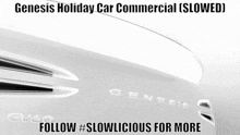 a picture of a genesis car with the caption " follow #slowlicious for more "