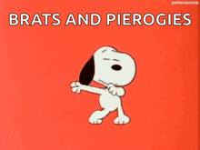 snoopy is dancing on a red background with the words brats and pierogies